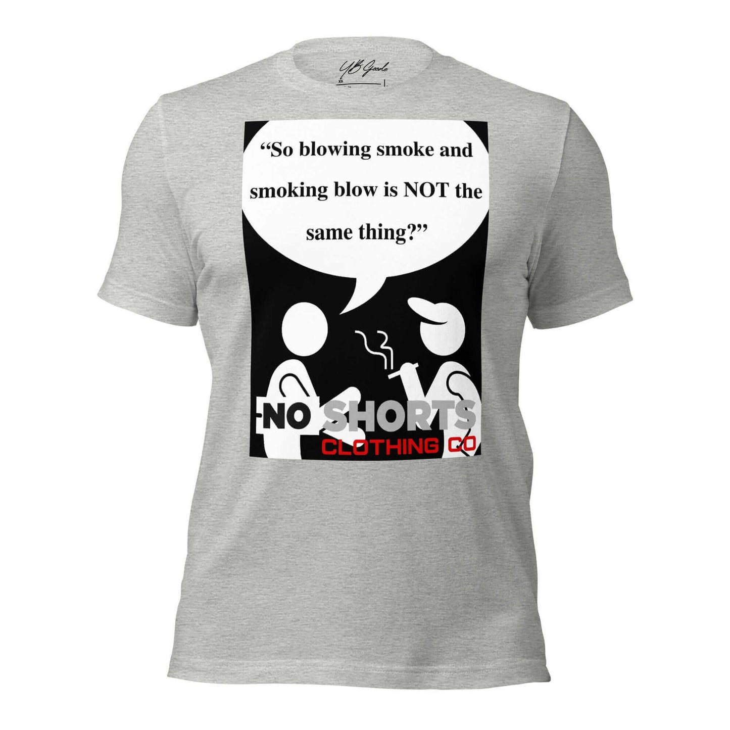 NO SHORTS SMOKERS? T-shirt