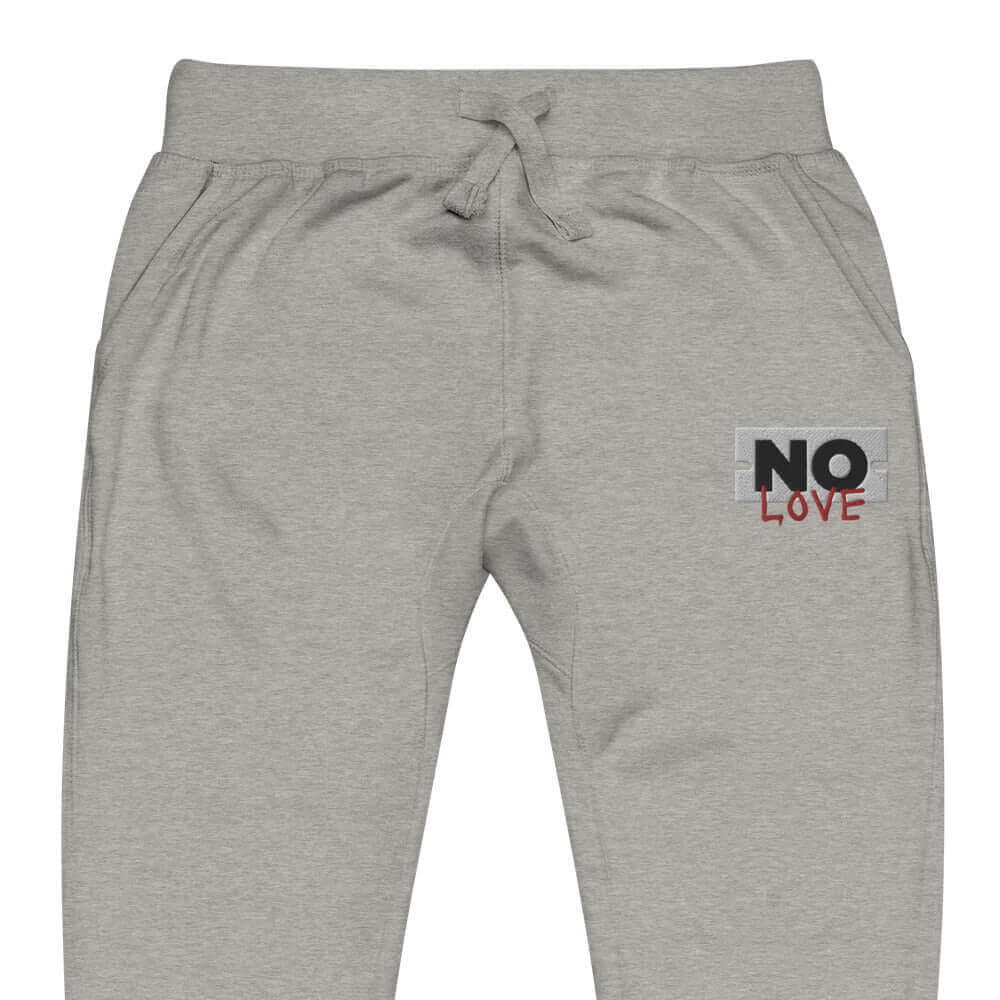 NO LOVE Embroidered Fleece Sweatpants